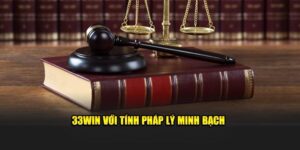 33win-voi-tinh-phap-ly-minh-bach